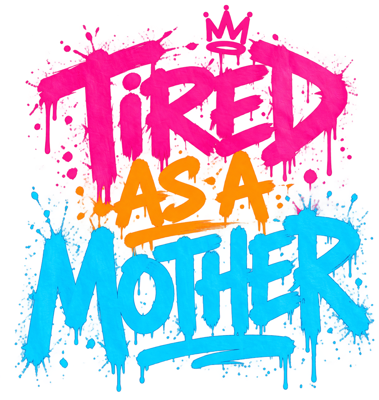 Tired as a Mother design shown on a Black Softstyle T-shirt